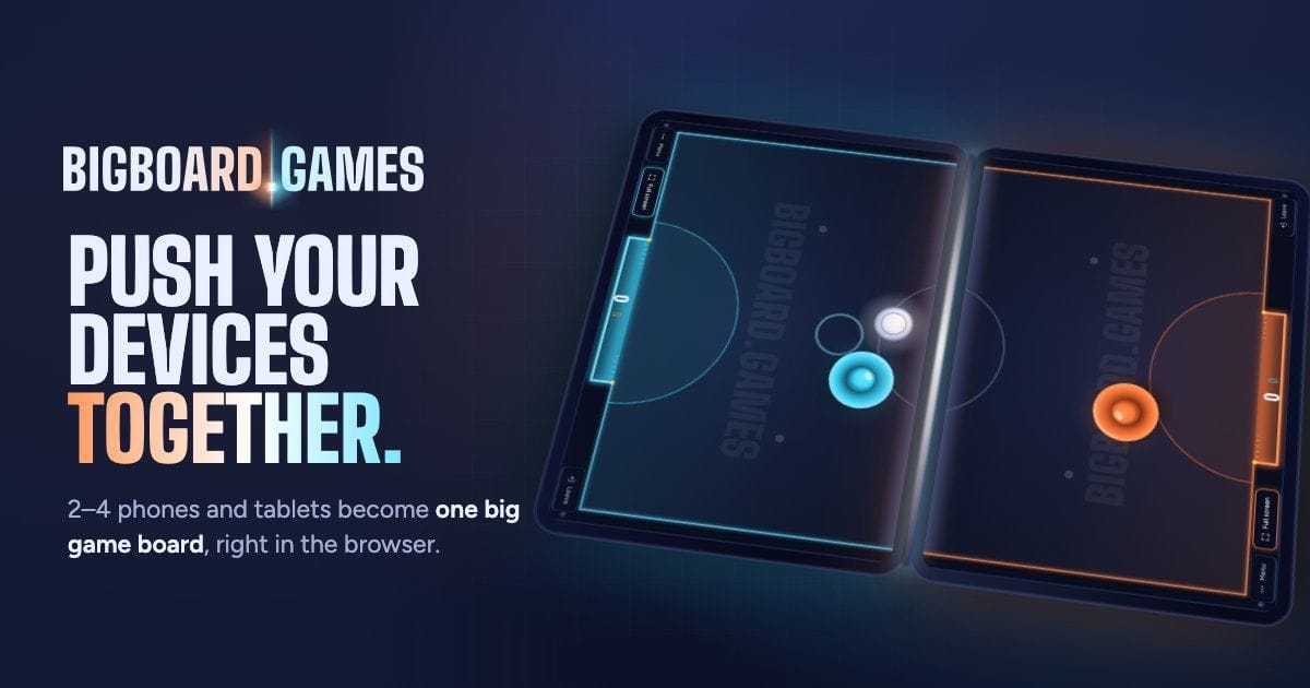 BIGBOARD.GAMES: Push Your Phones Together, Play One Game